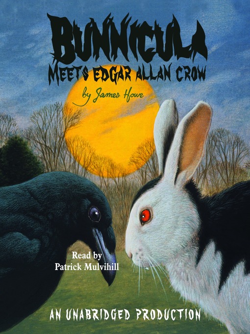 Title details for Bunnicula Meets Edgar Allan Crow by James Howe - Wait list